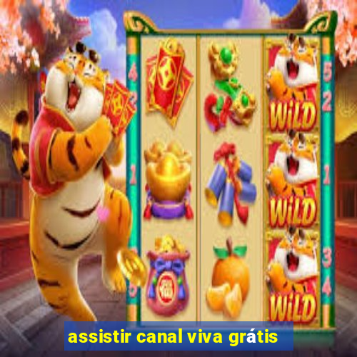 assistir canal viva grátis